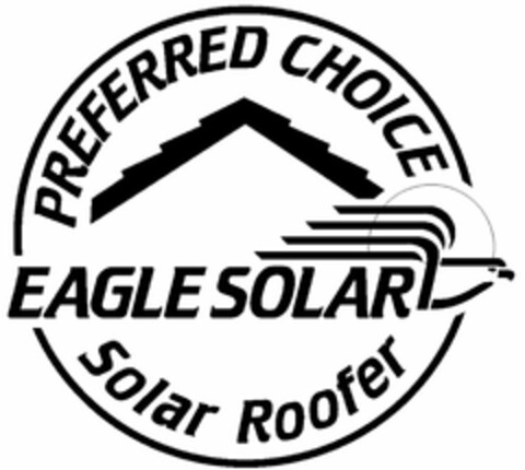 PREFERRED CHOICE EAGLE SOLAR SOLAR ROOFER Logo (USPTO, 05.04.2011)