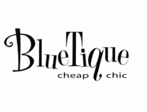 BLUETIQUE CHEAP CHIC Logo (USPTO, 22.01.2013)