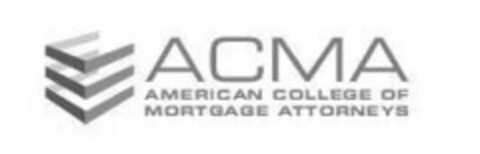 ACMA AMERICAN COLLEGE OF MORTGAGE ATTORNEYS Logo (USPTO, 10.08.2015)