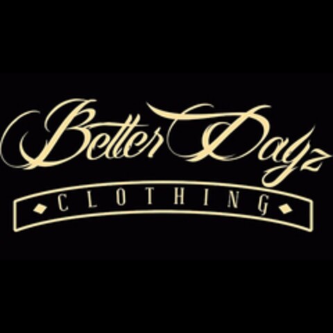 BETTER DAYZ CLOTHING Logo (USPTO, 05.06.2016)