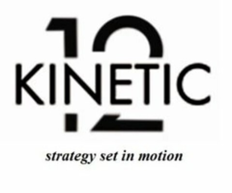 KINETIC12 STRATEGY SET IN MOTION Logo (USPTO, 01.08.2016)