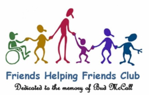 FRIENDS HELPING FRIENDS CLUB DEDICATED TO THE MEMORY OF BUD MCCALL Logo (USPTO, 02/10/2017)