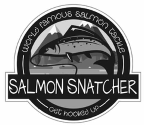 WORLD FAMOUS SALMON TACKLE SALMON SNATCHER GET HOOKED UP Logo (USPTO, 09/13/2017)