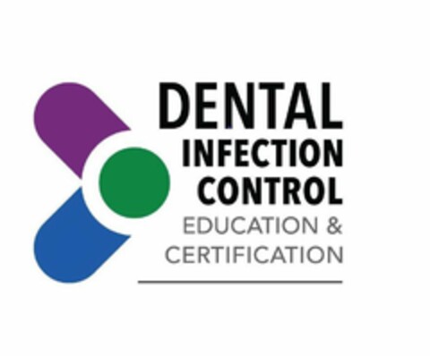 DENTAL INFECTION CONTROL EDUCATION & CERTIFICATION Logo (USPTO, 01.08.2019)