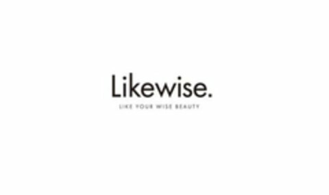 LIKEWISE. LIKE YOUR WISE BEAUTY Logo (USPTO, 18.08.2020)