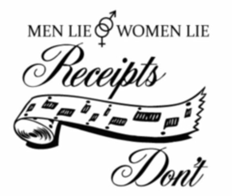 MEN LIE WOMEN LIE RECEIPTS DON'T Logo (USPTO, 08/01/2019)