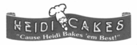 HEIDI CAKES "'CAUSE HEIDI BAKES 'EM BEST!" Logo (USPTO, 20.01.2009)