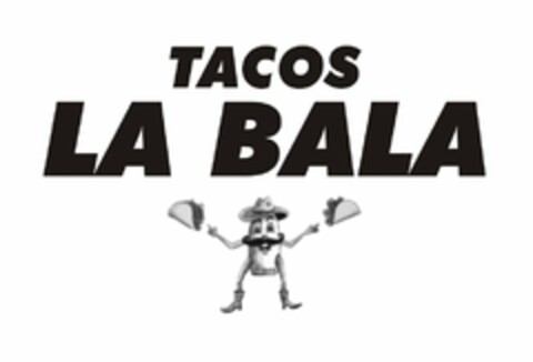 TACOS LA BALA Logo (USPTO, 24.09.2013)