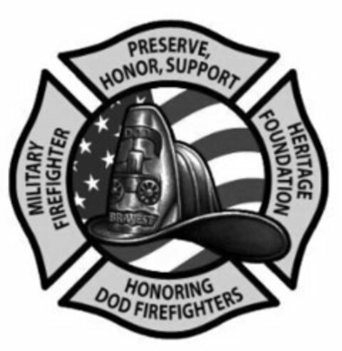 MILITARY FIREFIGHTER HERITAGE FOUNDATION  PRESERVE, HONOR, SUPPORT DOD BRAVEST HONORING DOD FIREFIGHTERS Logo (USPTO, 03/26/2014)