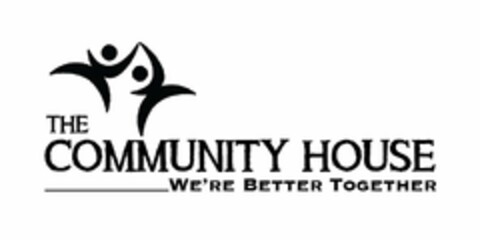 THE COMMUNITY HOUSE WE'RE BETTER TOGETHER Logo (USPTO, 16.01.2015)