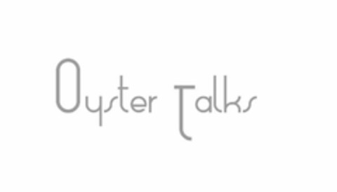 OYSTER TALKS Logo (USPTO, 22.04.2015)