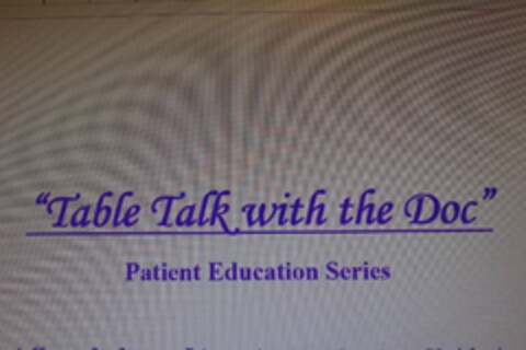 "TABLE TALK WITH THE DOC" PATIENT EDUCATION SERIES Logo (USPTO, 07.12.2015)