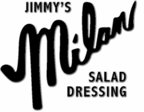 JIMMY'S MILAN SALAD DRESSING Logo (USPTO, 04.04.2018)