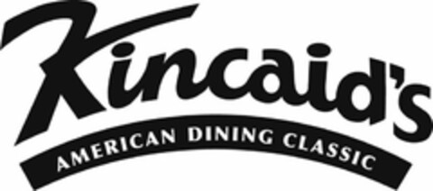 KINCAID'S AMERICAN DINING CLASSIC Logo (USPTO, 09/17/2010)