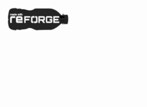 MADE WITH REFORGE Logo (USPTO, 17.10.2011)