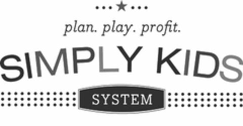 SIMPLY KIDS SYSTEM PLAN. PLAY. PROFIT. Logo (USPTO, 05.03.2012)