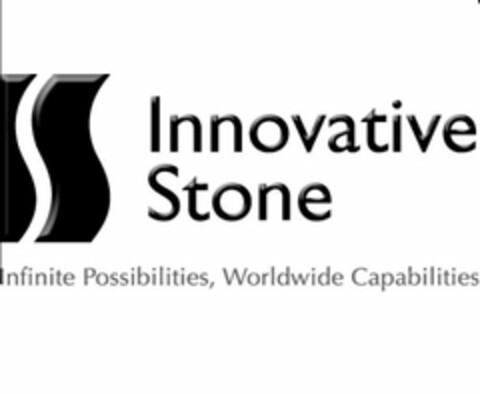 IS INNOVATIVE STONE INFINITE POSSIBILITIES, WORLDWIDE CAPABILITIES Logo (USPTO, 08.06.2012)