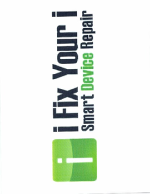 I I FIX YOUR I SMART DEVICE REPAIR Logo (USPTO, 14.04.2014)