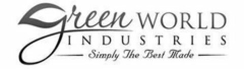 GREEN WORLD INDUSTRIES SIMPLY THE BEST MADE Logo (USPTO, 29.08.2014)