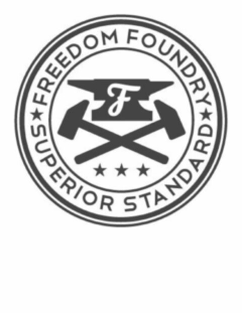 FREEDOM FOUNDRY SUPERIOR STANDARD F Logo (USPTO, 07.05.2015)