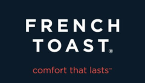 FRENCH TOAST COMFORT THAT LASTS Logo (USPTO, 30.06.2015)