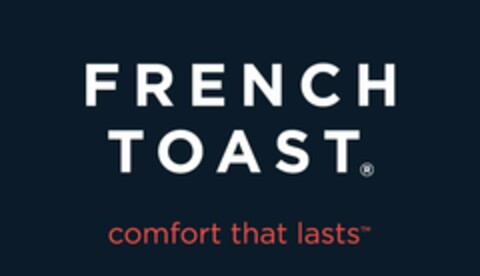 FRENCH TOAST COMFORT THAT LASTS Logo (USPTO, 06/30/2015)