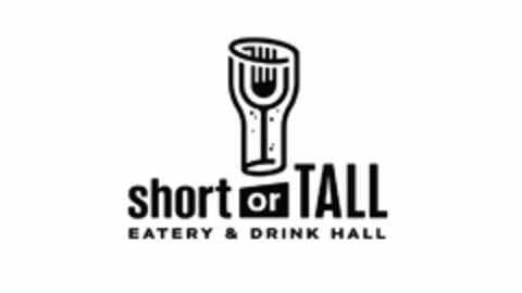 SHORT OR TALL EATERY & DRINK HALL Logo (USPTO, 20.06.2017)