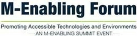 M-ENABLING FORUM PROMOTING ACCESSIBLE TECHNOLOGIES AND ENVIRONMENTS · · · · ·  AN M-ENABBLING SUMMIT EVENT · · · · · Logo (USPTO, 07/25/2017)
