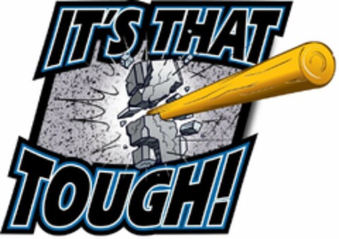 IT'S THAT TOUGH! Logo (USPTO, 10.03.2009)