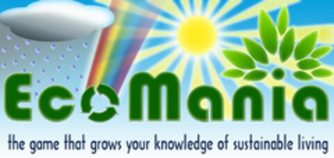 ECOMANIA THE GAME THAT GROWS YOUR KNOWLEDGE OF SUSTAINABLE LIVING Logo (USPTO, 11.07.2009)