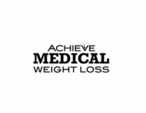 ACHIEVE MEDICAL WEIGHT LOSS Logo (USPTO, 18.08.2010)