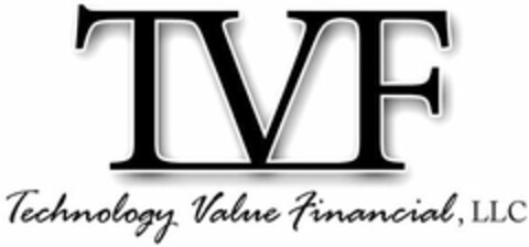 TVF TECHNOLOGY VALUE FINANCIAL, LLC Logo (USPTO, 12.10.2011)