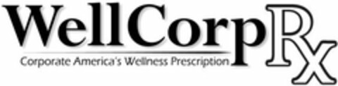 WELLCORPRX CORPORATE AMERICA'S WELLNESS PRESCRIPTION Logo (USPTO, 01.08.2012)