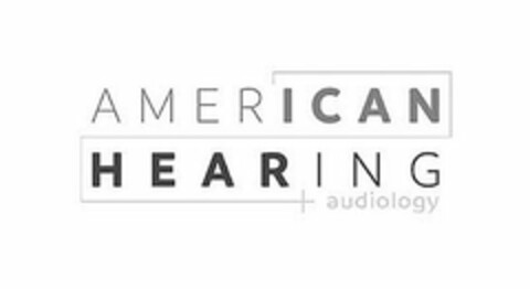 AMERICAN HEARING + AUDIOLOGY Logo (USPTO, 02.08.2017)