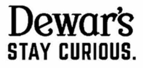 DEWAR'S STAY CURIOUS Logo (USPTO, 06.02.2020)