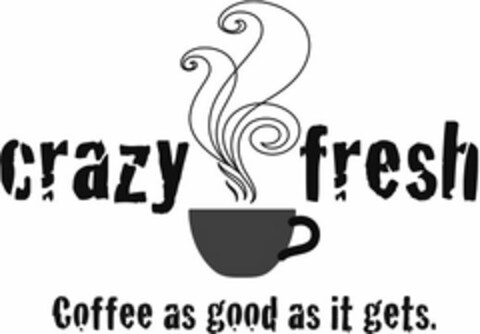 CRAZY FRESH COFFEE AS GOOD AS IT GETS. Logo (USPTO, 04/17/2012)