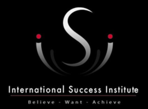 ISI INTERNATIONAL SUCCESS INSTITUTE BELIEVE - WANT - ACHIEVE Logo (USPTO, 11/18/2013)