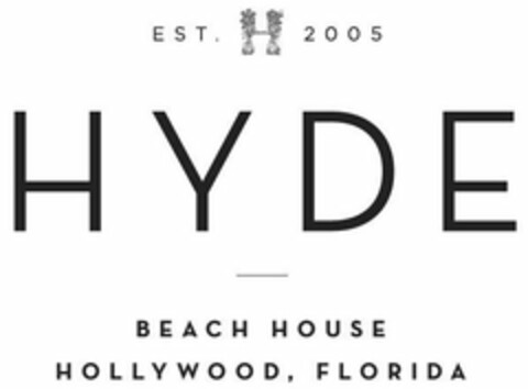 EST. H 2005 HYDE BEACH HOUSE HOLLYWOOD,FLORIDA Logo (USPTO, 29.03.2018)