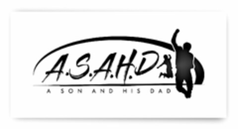 A.S.A.H.D A SON AND HIS DAD Logo (USPTO, 06.04.2018)