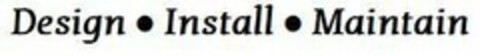 DESIGN · INSTALL · MAINTAIN Logo (USPTO, 04.08.2020)