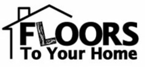 FLOORS TO YOUR HOME Logo (USPTO, 08.07.2010)