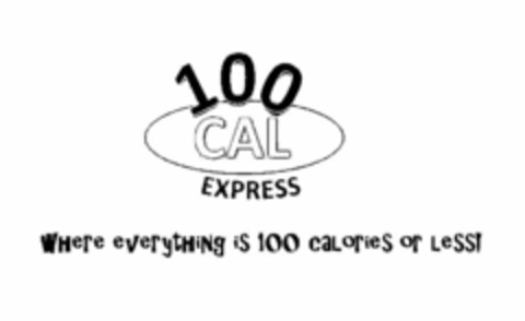 100 CAL EXPRESS WHERE EVERYTHING IS 100 CALORIES OR LESS! Logo (USPTO, 17.09.2010)