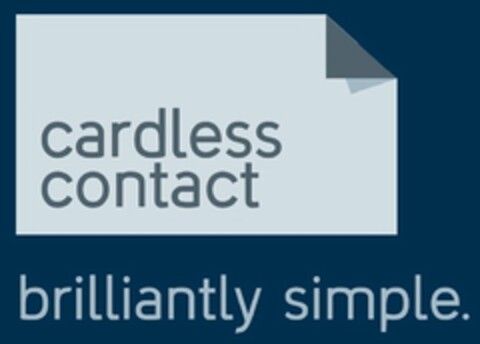 CARDLESS CONTACT BRILLIANTLY SIMPLE. Logo (USPTO, 10.02.2011)