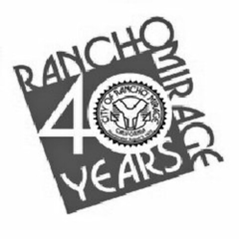 RANCHO MIRAGE 40 YEARS CITY OF RANCHO MIRAGE CALIFORNIA INCORPORATED AUGUST 3, 1973 Logo (USPTO, 04/26/2013)