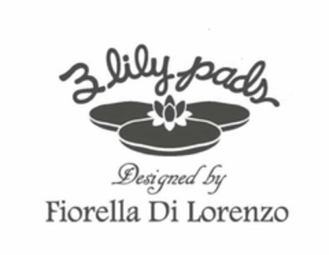 3 LILY PADS DESIGNED BY FIORELLA DI LORENZO Logo (USPTO, 10/23/2014)