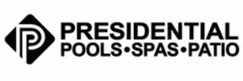 PRESIDENTIAL POOLS SPAS PATIO Logo (USPTO, 31.05.2016)