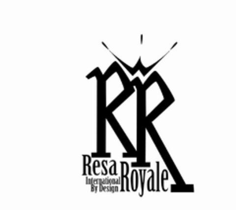 RR RESA ROYALE INTERNATIONAL BY DESIGN Logo (USPTO, 05.03.2012)