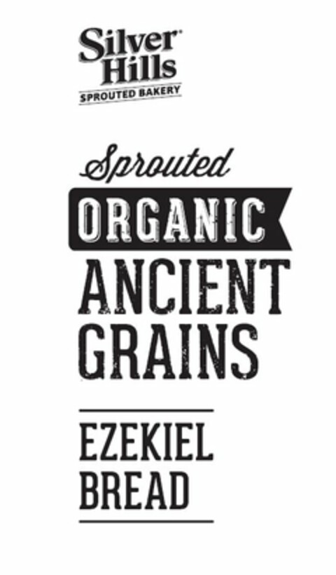 SILVER HILLS SPROUTED BAKERY SPROUTED ANCIENT GRAINS EZEKIEL BREAD Logo (USPTO, 28.02.2014)