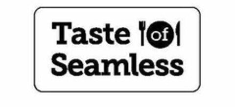 TASTE OF SEAMLESS Logo (USPTO, 03/17/2015)