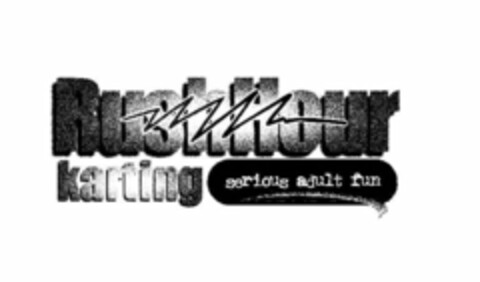 RUSHHOUR KARTING SERIOUS ADULT FUN Logo (USPTO, 18.06.2015)